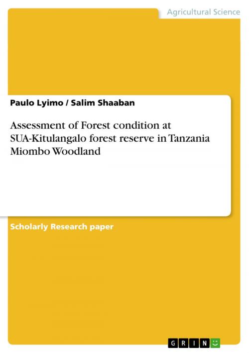 Cover of the book Assessment of Forest condition at SUA-Kitulangalo forest reserve in Tanzania Miombo Woodland by Paulo Lyimo, Salim Shaaban, GRIN Verlag