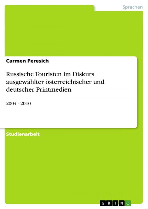 Cover of the book Russische Touristen im Diskurs ausgewählter österreichischer und deutscher Printmedien by Carmen Peresich, GRIN Verlag