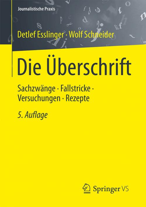 Cover of the book Die Überschrift by Detlef Esslinger, Wolf Schneider, Springer Fachmedien Wiesbaden