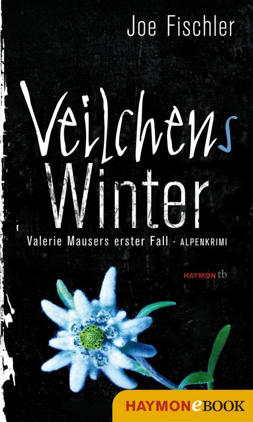 Cover of the book Veilchens Winter by Joe Fischler, Haymon Verlag