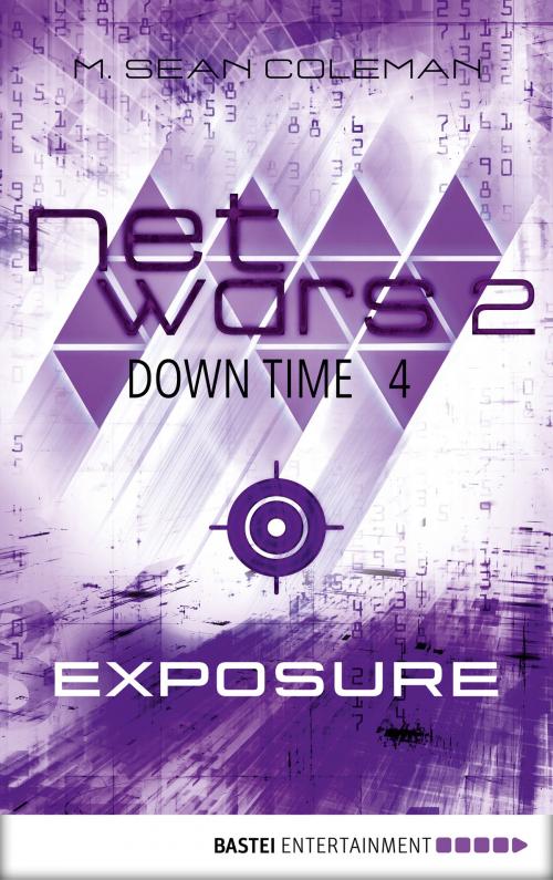 Cover of the book netwars 2 - Down Time 4: Exposure by M. Sean Coleman, Bastei Entertainment