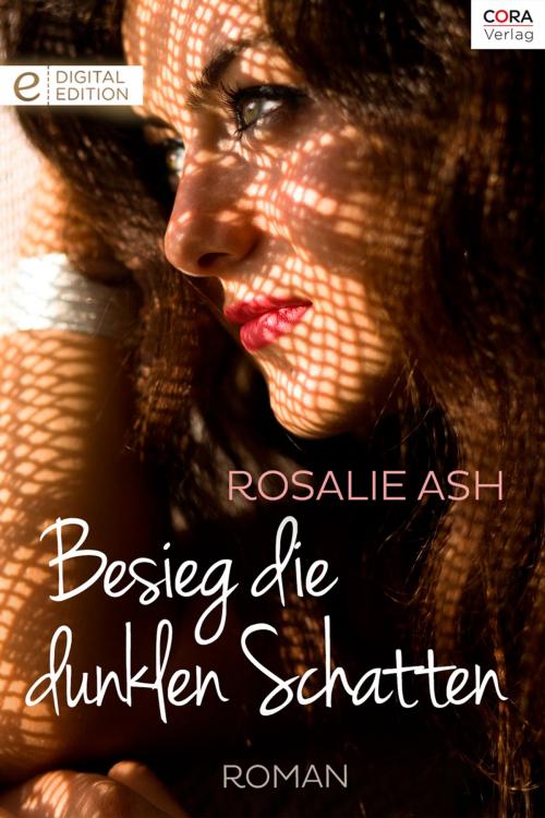 Cover of the book Besieg die dunklen Schatten by Rosalie Ash, CORA Verlag