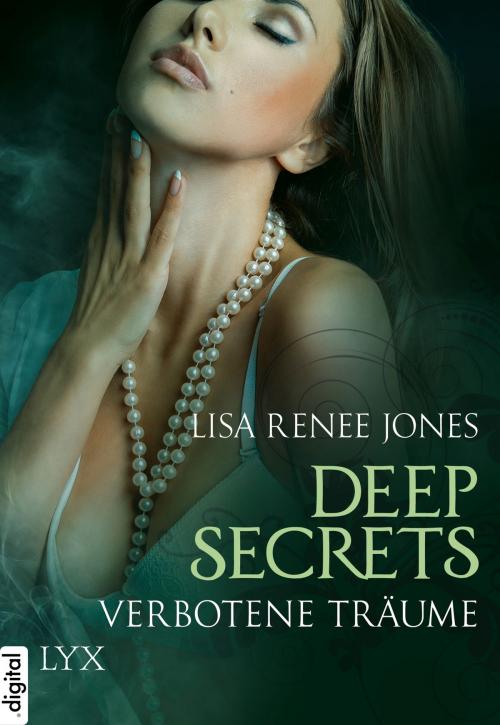 Cover of the book Deep Secrets - Verbotene Träume by Lisa Renee Jones, LYX.digital