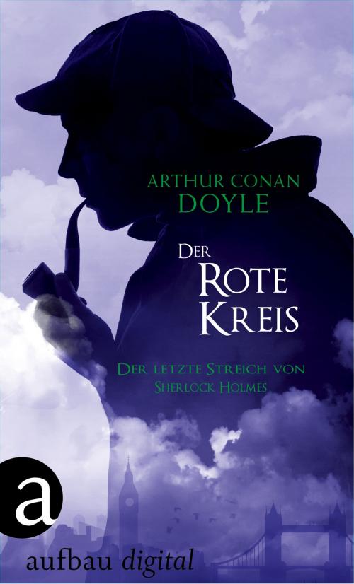 Cover of the book Der Rote Kreis by Arthur Conan Doyle, Aufbau Digital