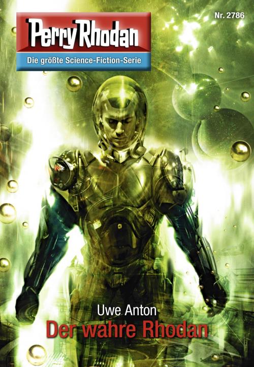 Cover of the book Perry Rhodan 2786: Der wahre Rhodan by Uwe Anton, Perry Rhodan digital