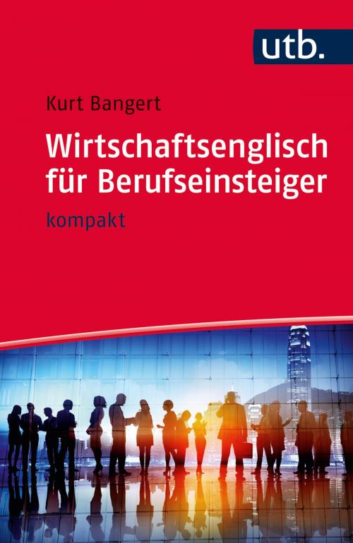 Cover of the book Wirtschaftsenglisch für Berufseinsteiger by Prof. Dr. Kurt Bangert, utb / UVK Lucius