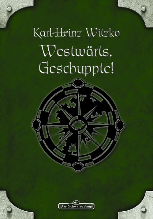 Cover of the book DSA 61: Westwärts, Geschuppte! by Karl-Heinz Witzko, Ulisses Spiele