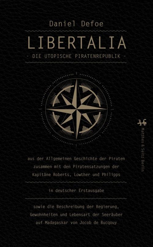 Cover of the book Libertalia by Daniel Defoe, Matthes & Seitz Berlin Verlag
