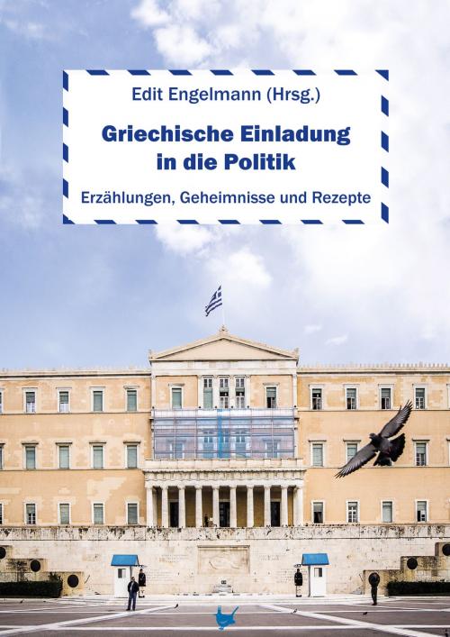 Cover of the book Griechische Einladung in die Politik by Andreas Deffner, Antonia Pauly, Werner Weimar-Mazur, Ute Altanis-Protzer, Fotini Tsalikoglou, Elena Chouzouri, Paul Gourgai, Petra Ewering, Andrea Dimitriadis, Thomas Pregel, Niki Eideneier, Judith Schiebel, Themistocles Chrysanthopoulos, Günter Lauke, Annerose Scheidig, Edit Engelmann, Heinz Zander, Melina Mercouri, Leonidas Chrysanthopoulos, Vougar Aslanov, Wolfgang Schulze, Maria Galitsas, Steffen Marciniak, William Mallinson, Kristina Edel, Martin Knapp, Marion Schneider, Sevastos P. Sampsounis, Größenwahn Verlag