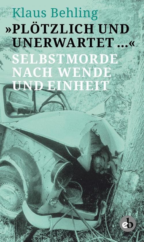 Cover of the book "Plötzlich und unerwartet …" by Klaus Behling, Edition Berolina