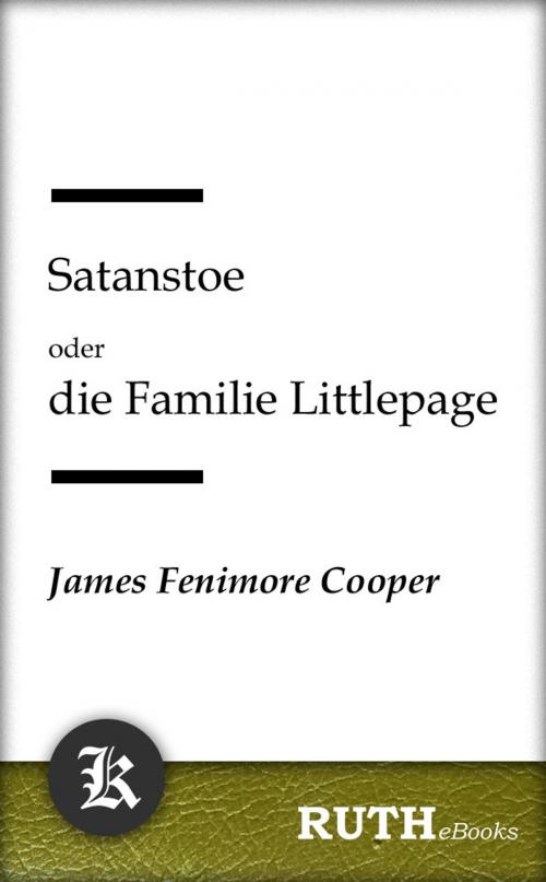 Cover of the book Satanstoe oder die Familie Littlepage by James Fenimore Cooper, RUTHebooks