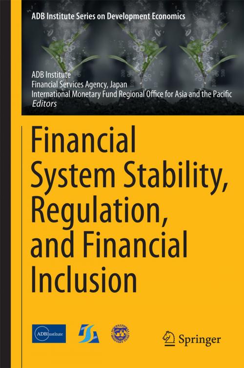 Cover of the book Financial System Stability, Regulation, and Financial Inclusion by , Springer Japan
