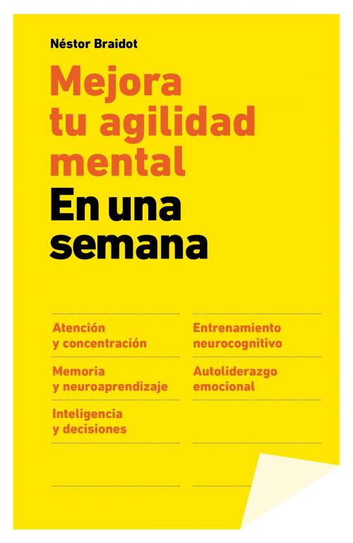 Cover of the book Mejora tu agilidad mental en una semana by Néstor Braidot, Grupo Planeta