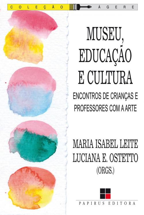 Cover of the book Museu, educação e cultura by Maria Isabel Leite, Papirus Editora