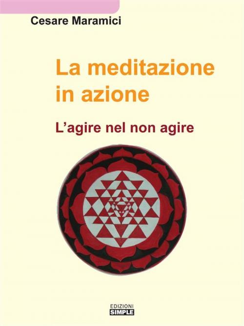 Cover of the book La meditazione in azione by Cesare Maramici, Edizioni Simple