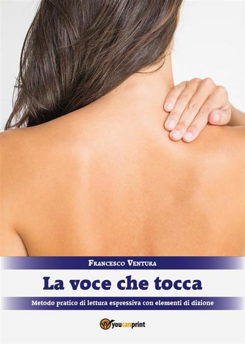 Cover of the book La voce che tocca by Francesco Ventura, Youcanprint Self-Publishing