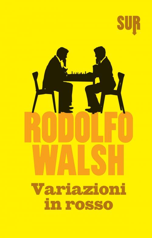 Cover of the book Variazioni in rosso by Rodolfo Walsh, SUR