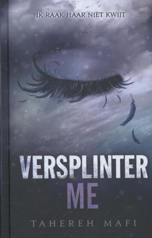 Cover of the book Versplinter me by Tahereh Mafi, Blossom Books B.V.