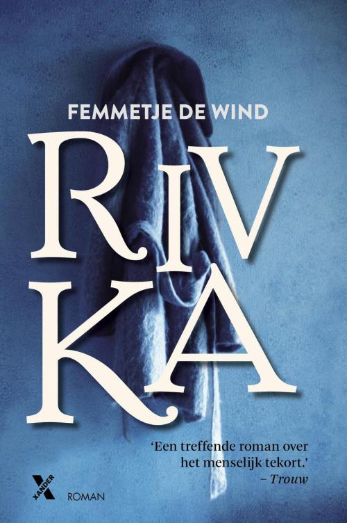 Cover of the book Rivka by Femmetje de Wind, Xander Uitgevers B.V.