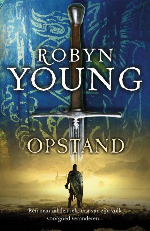 Cover of the book Opstand by Robyn Young, Meulenhoff Boekerij B.V.