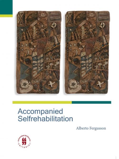 Cover of the book Accompanied Selfrehabilitation by Alberto Fergusson, Editorial Universidad del Rosario