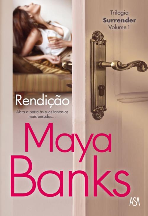 Cover of the book Rendição by Maya Banks, ASA