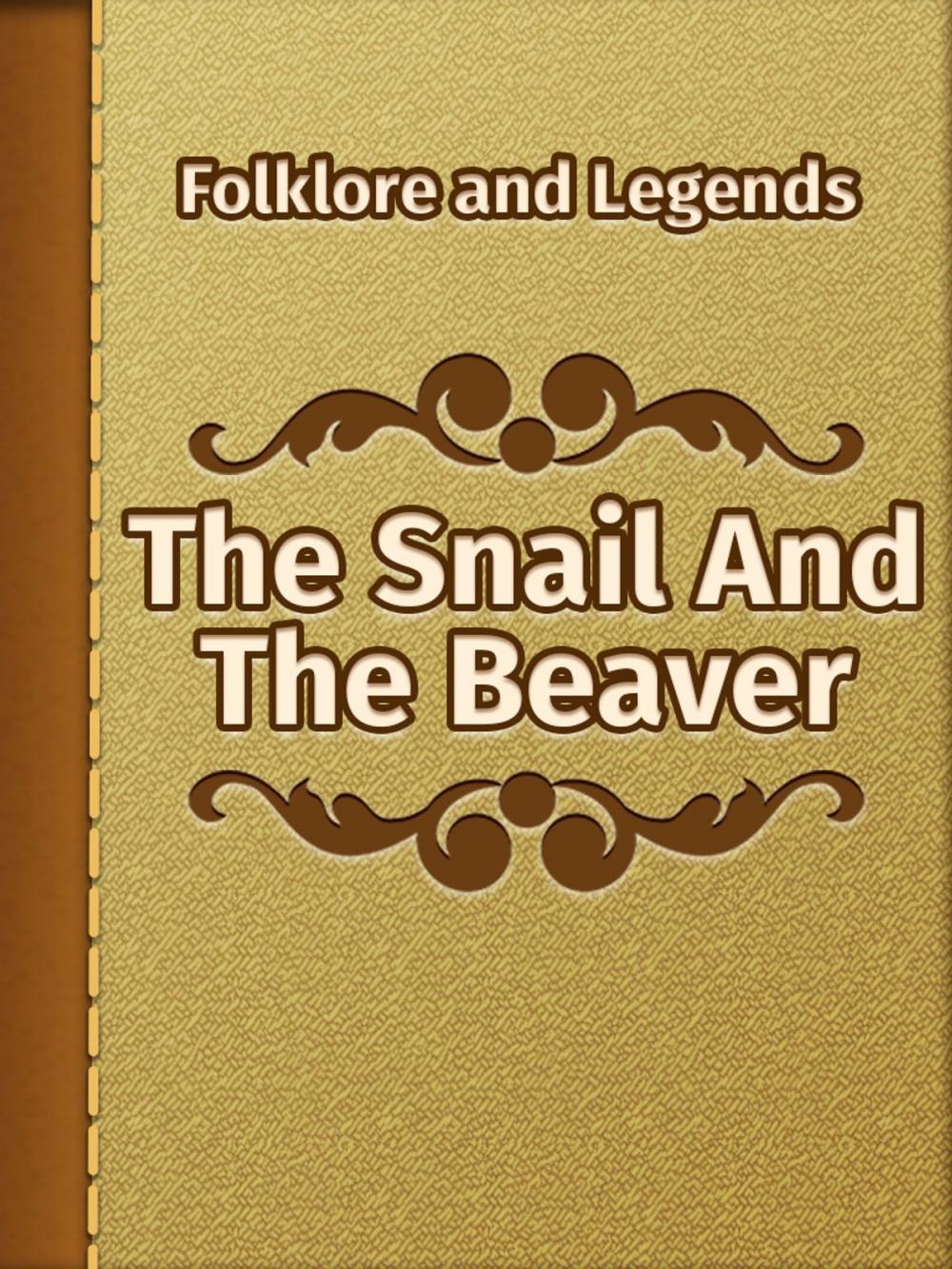 Big bigCover of The Snail And The Beaver