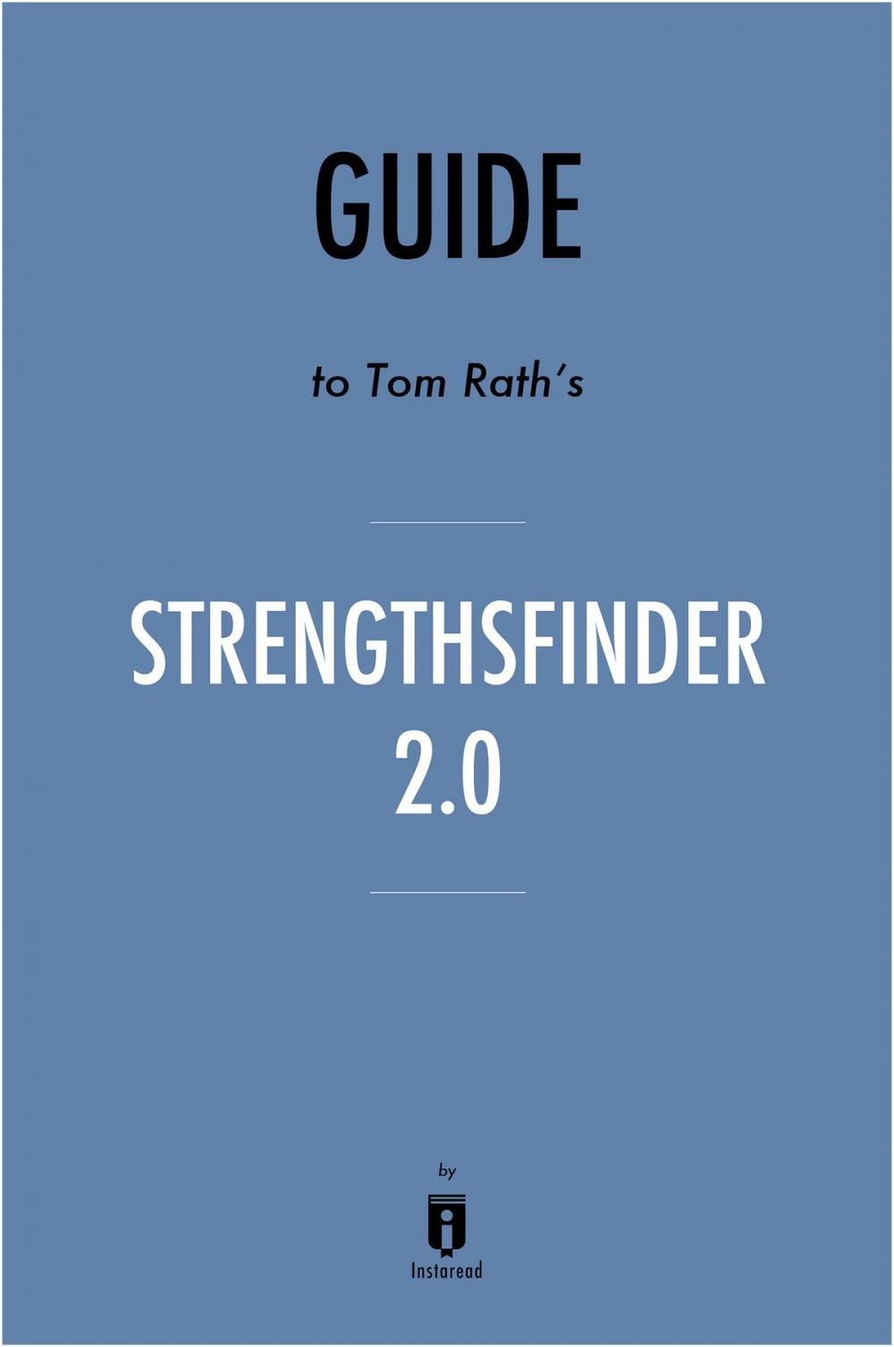 Big bigCover of Guide to Tom Rath’s StrengthsFinder 2.0 by Instaread