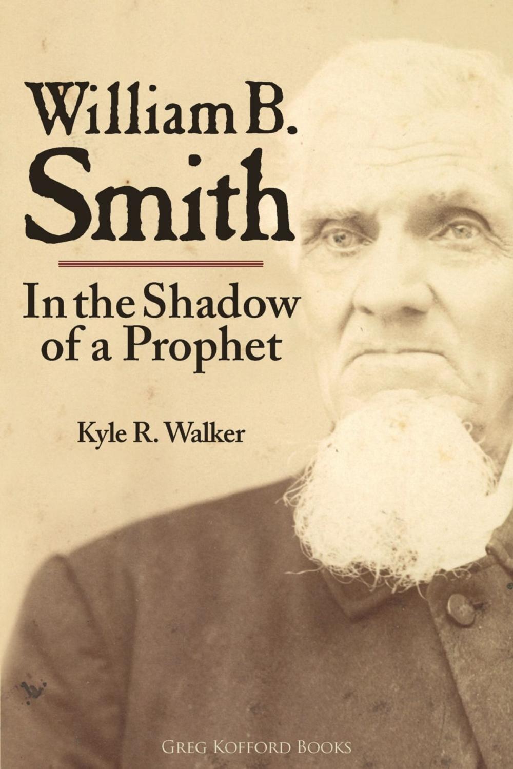 Big bigCover of William B. Smith: In the Shadow of a Prophet