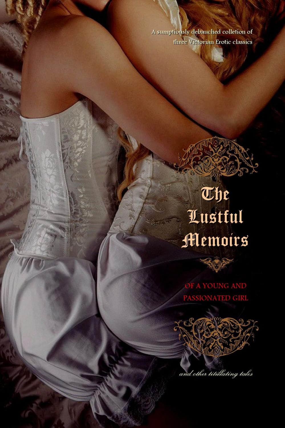 Big bigCover of The Lustful Memoirs of a Young and Passionated Girl