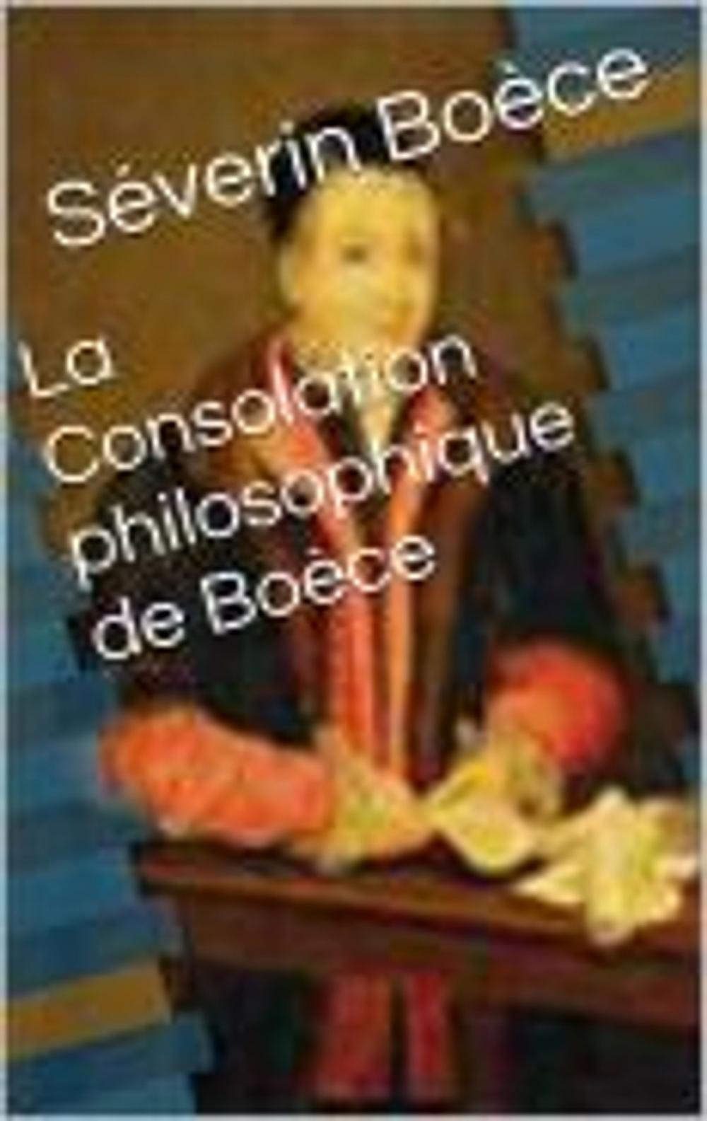 Big bigCover of La Consolation philosophique de Boèce