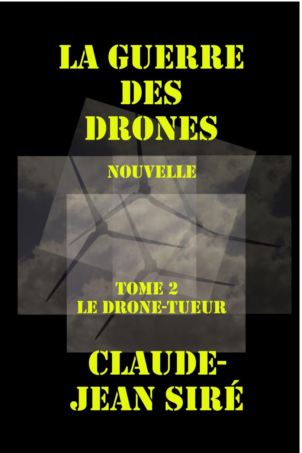 Big bigCover of Le drone tueur, la guerre des drones - tome 2