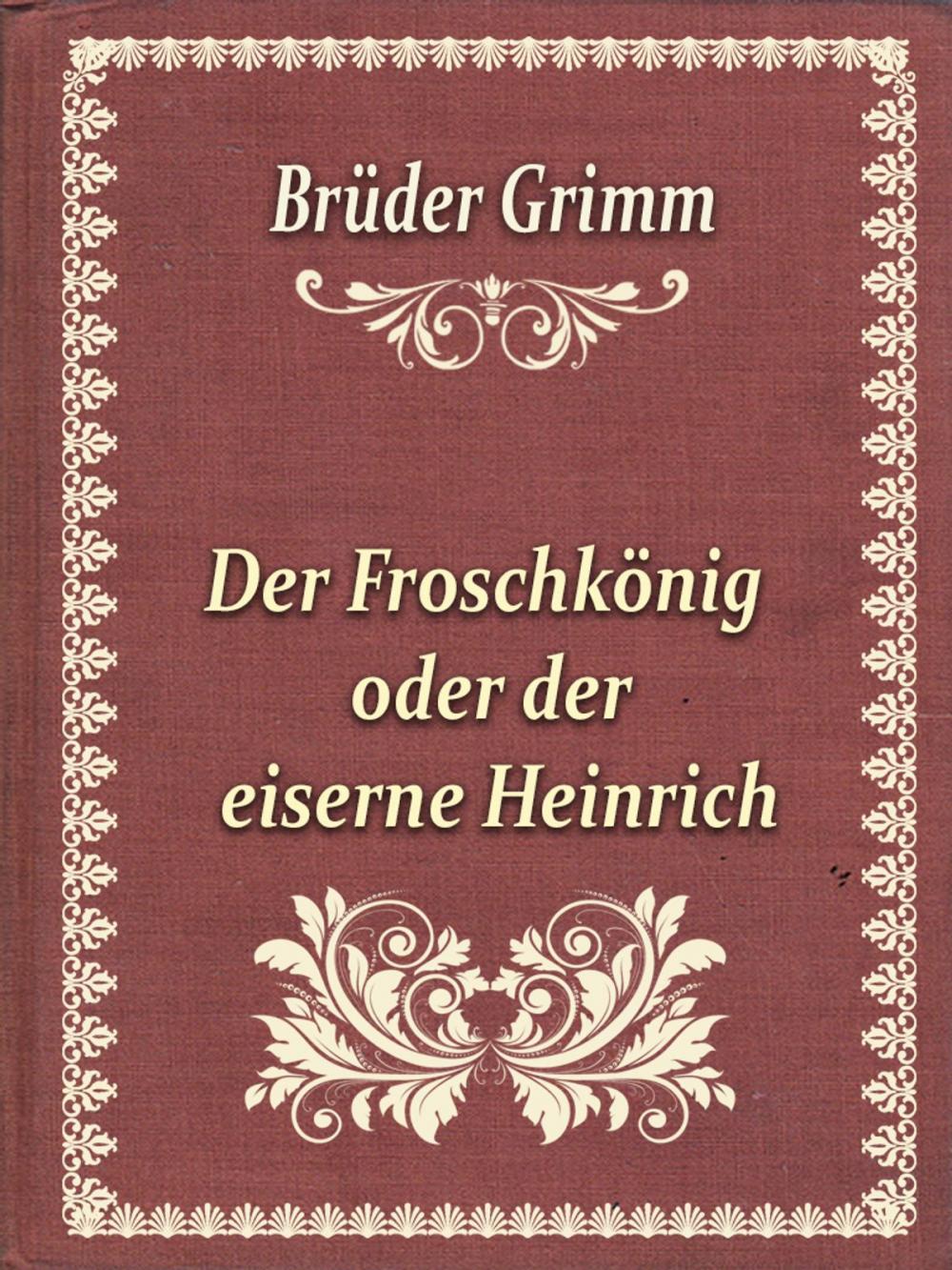 Big bigCover of Der Froschkönig oder der eiserne Heinrich