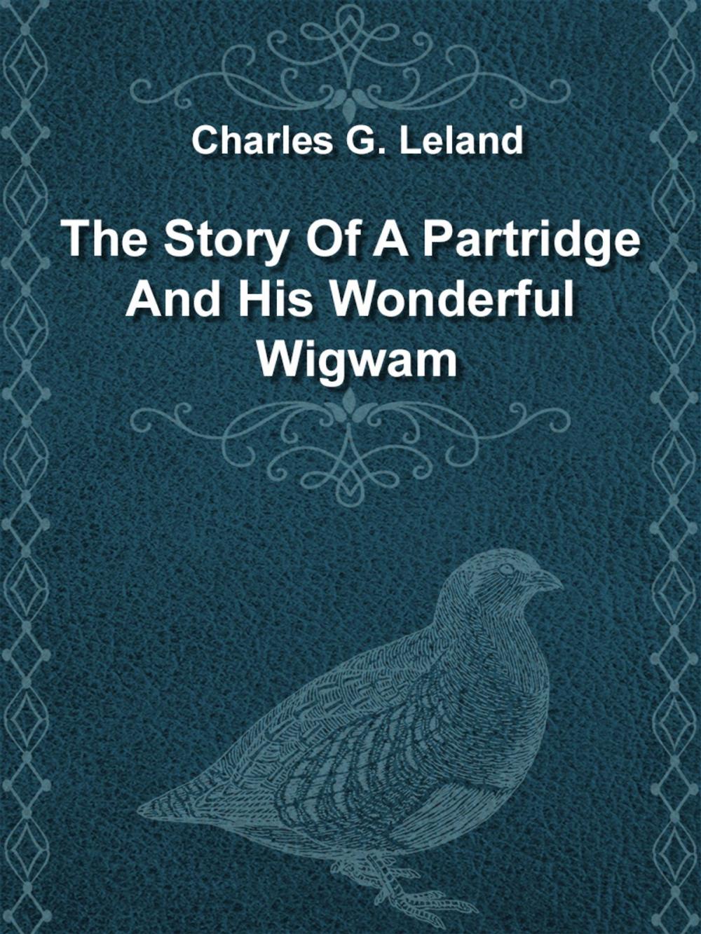 Big bigCover of The Story Of A Partridge And His Wonderful Wigwam