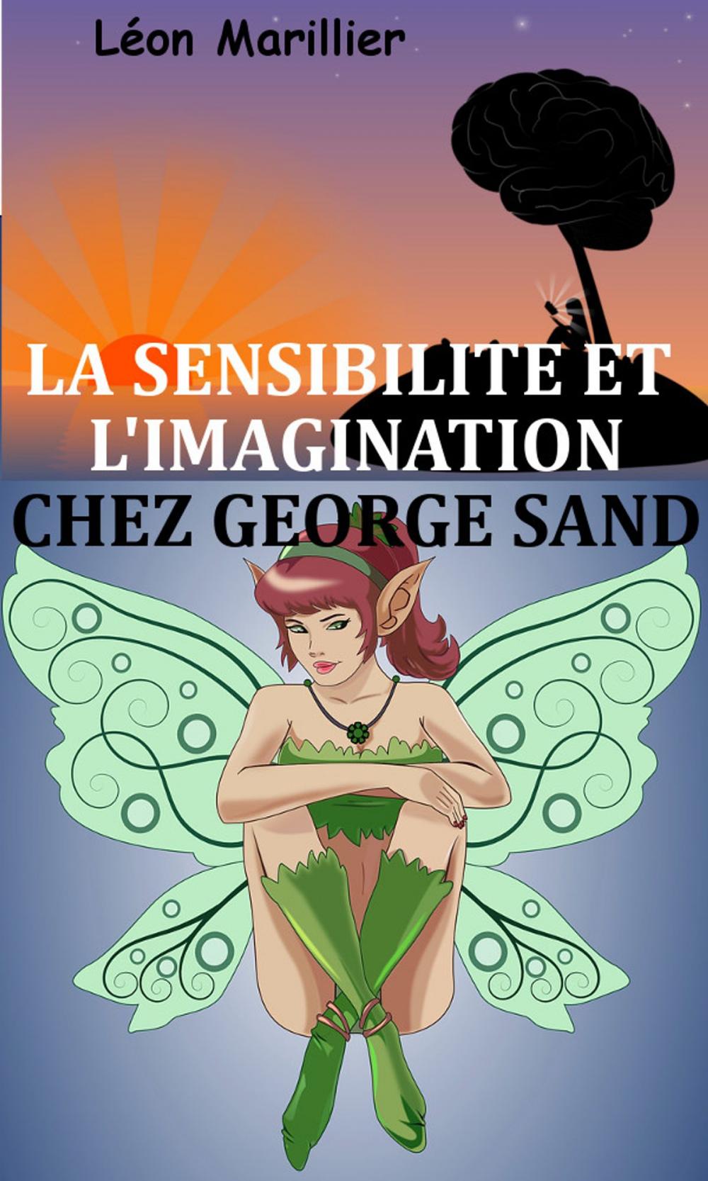 Big bigCover of La sensibilité et L'imagination chez George Sand