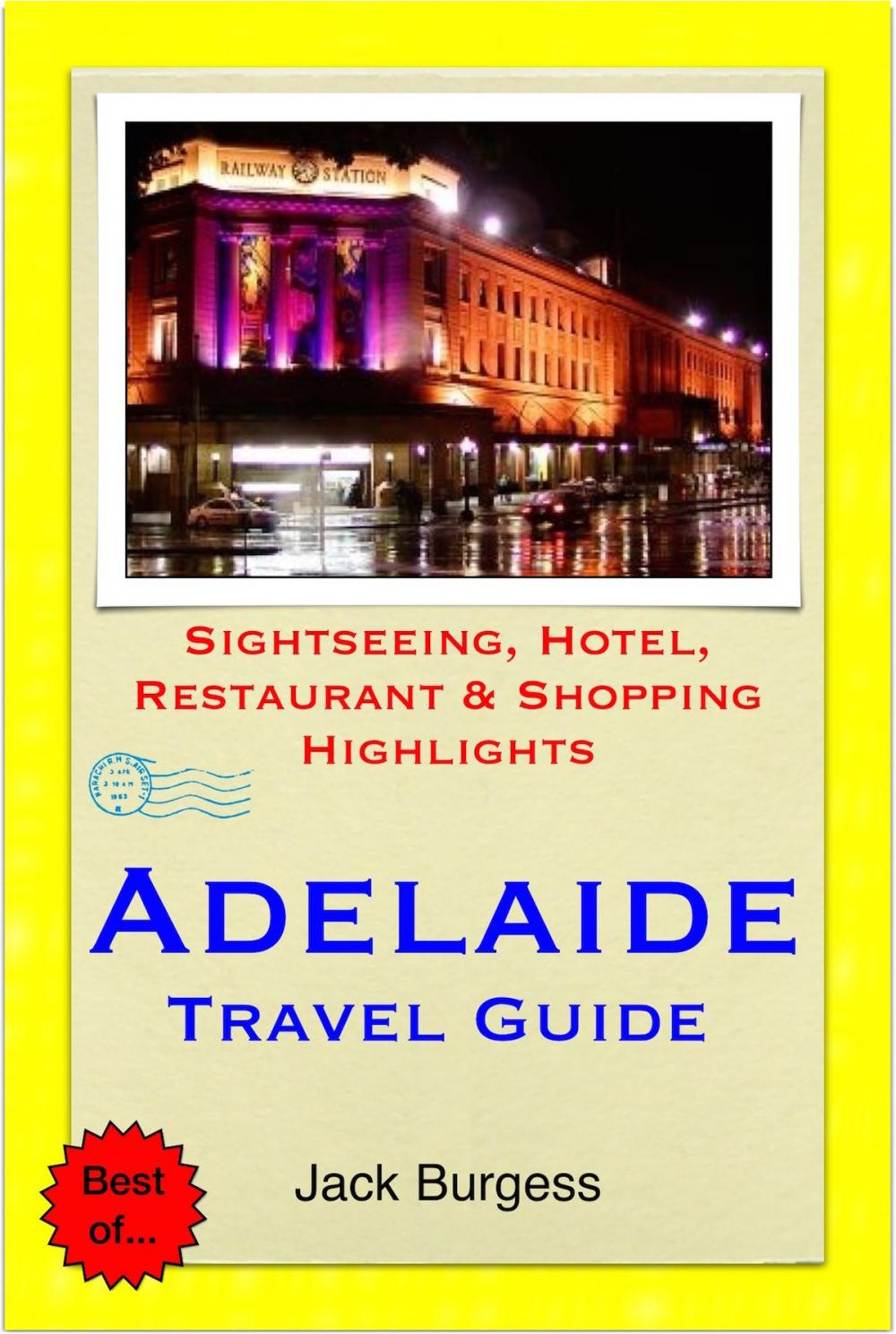 Big bigCover of Adelaide, South Australia Travel Guide - Sightseeing, Hotel, Restaurant & Shopping Highlights (Illustrated)