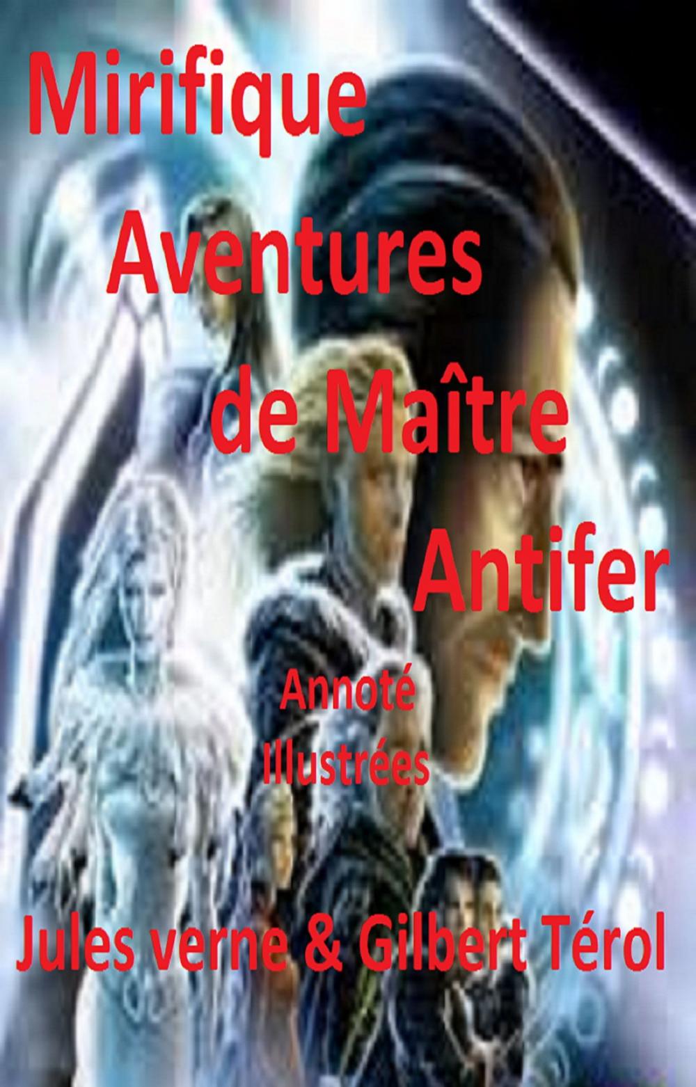 Big bigCover of Mirifiques Aventures de maître Antifer Illustrées Annoté