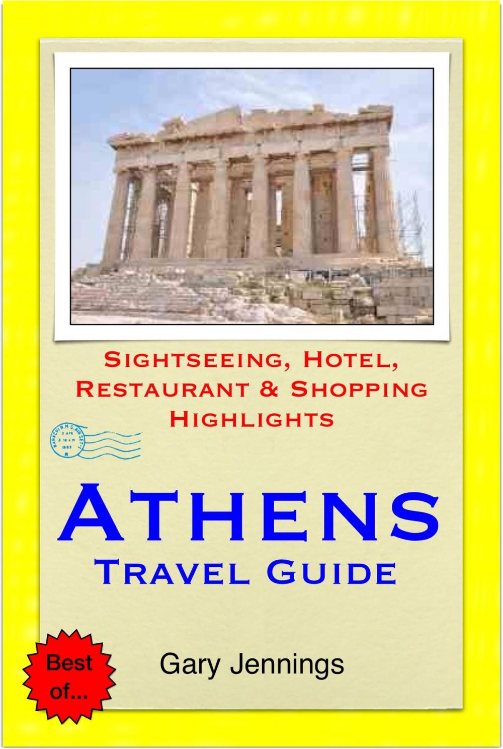 Big bigCover of Athens, Greece Travel Guide - Sightseeing, Hotel, Restaurant & Shopping Highlights (Illustrated)