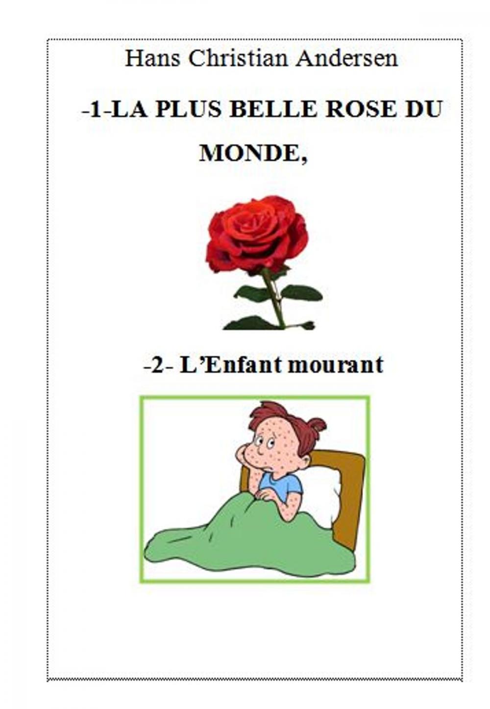 Big bigCover of -1-LA PLUS BELLE ROSE DU MONDE, -2- L’Enfant mourant