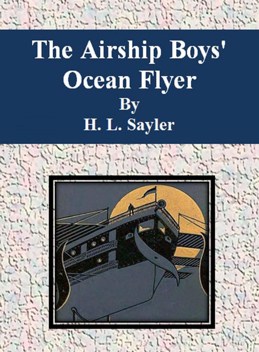 Big bigCover of The Airship Boys' Ocean Flyer