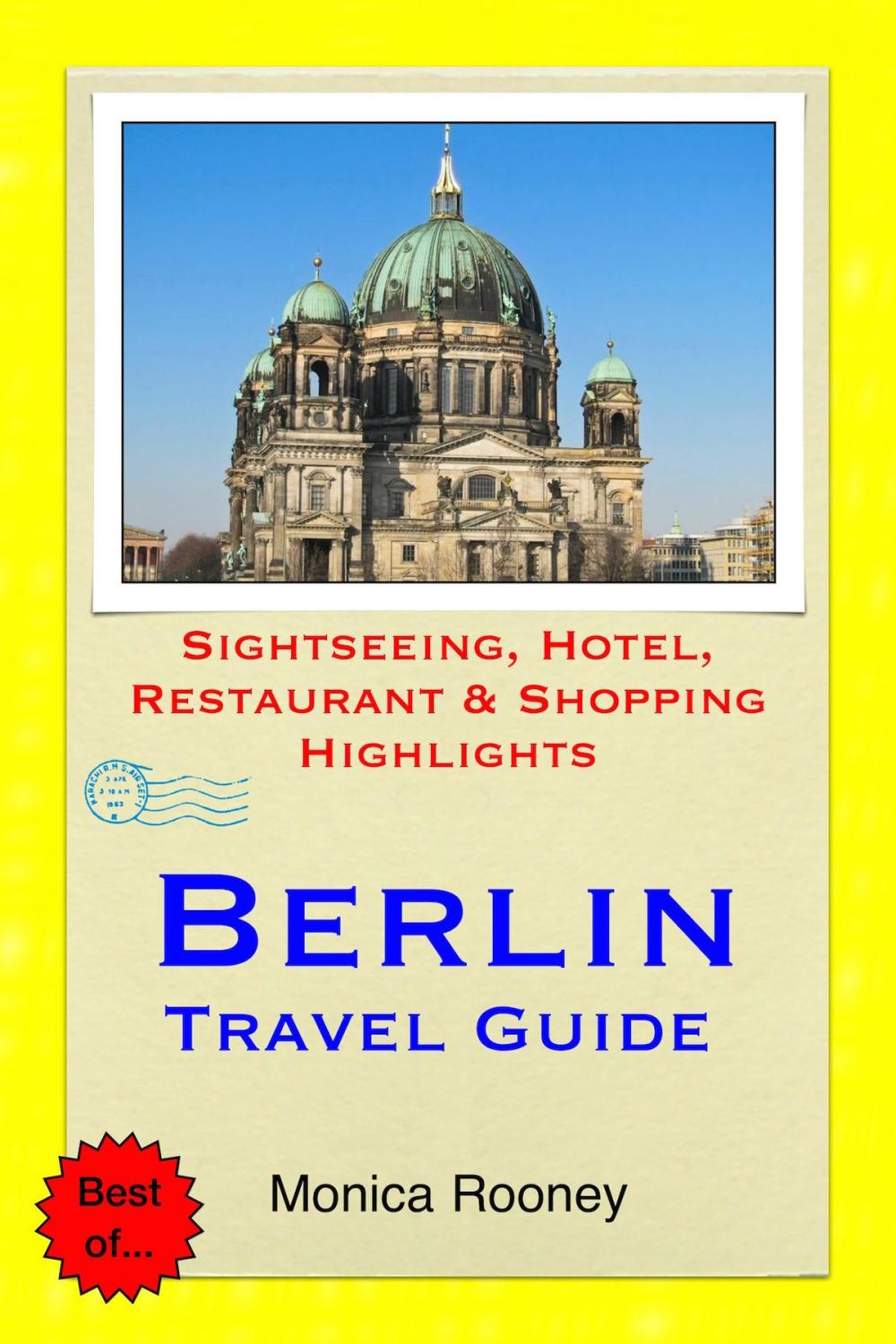 Big bigCover of Berlin, Germany Travel Guide - Sightseeing, Hotel, Restaurant & Shopping Highlights (Illustrated)