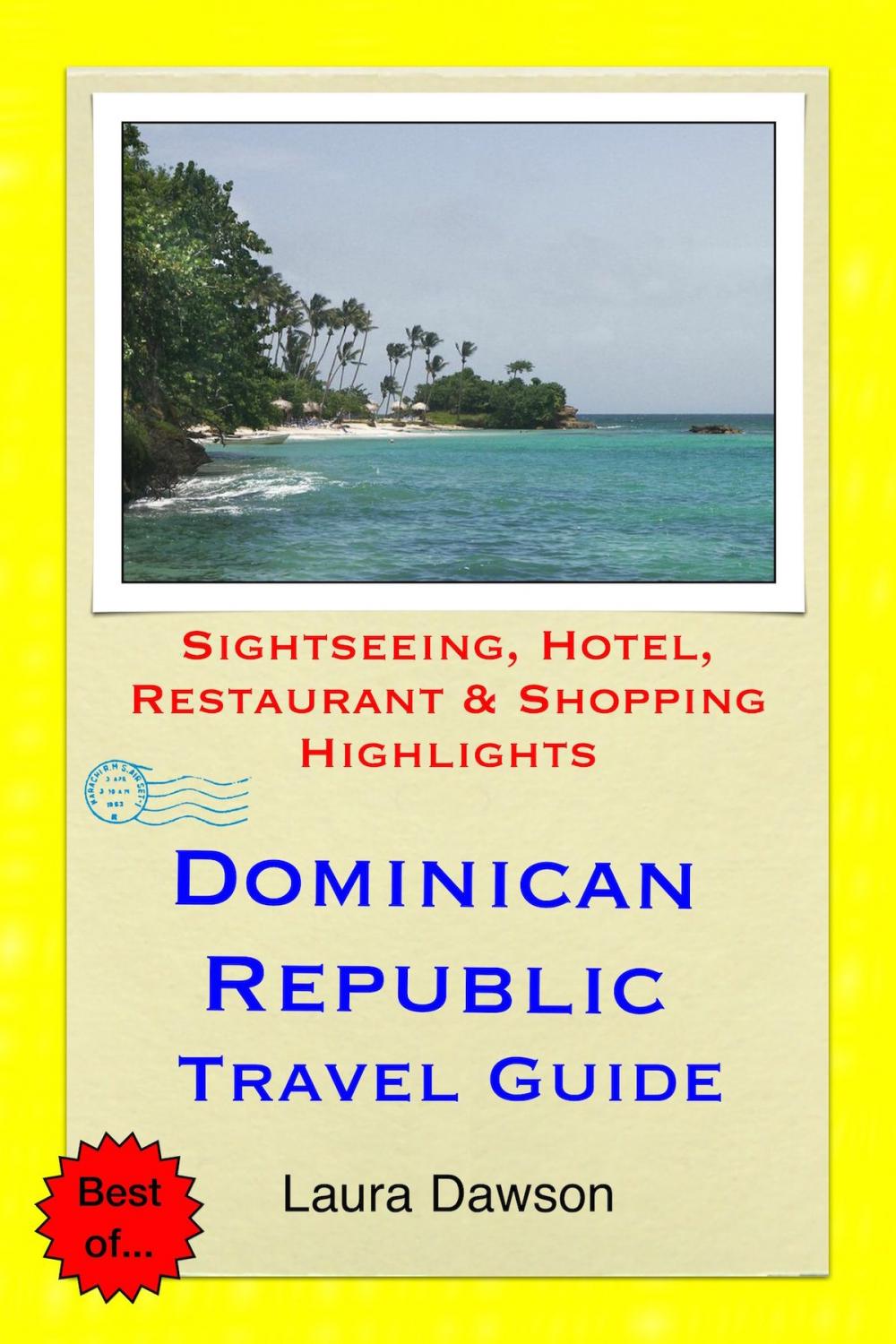 Big bigCover of Dominican Republic Travel Guide - Sightseeing, Hotel, Restaurant & Shopping Highlights (Illustrated)