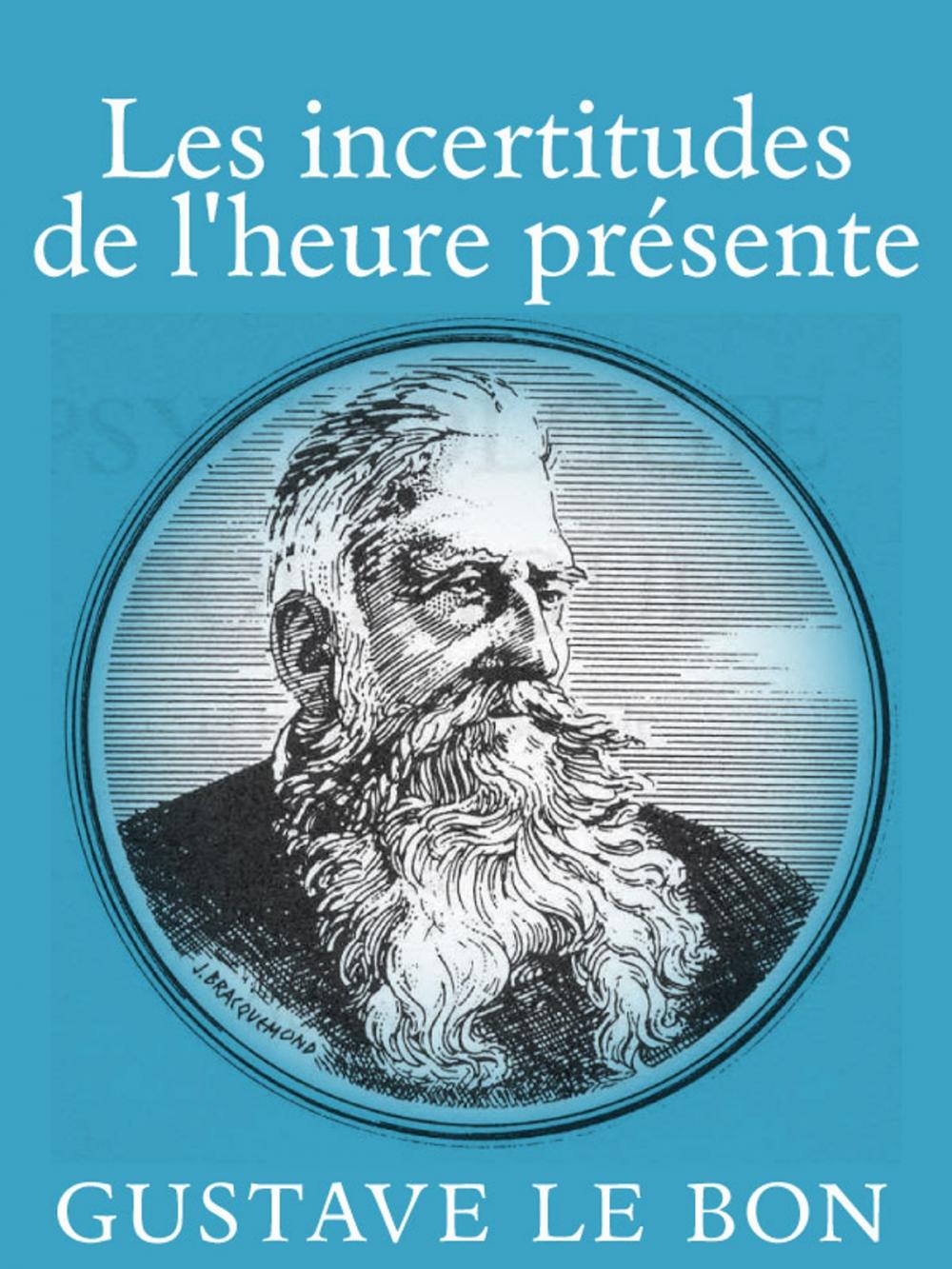 Big bigCover of Les Incertitudes De L'Heure Présente