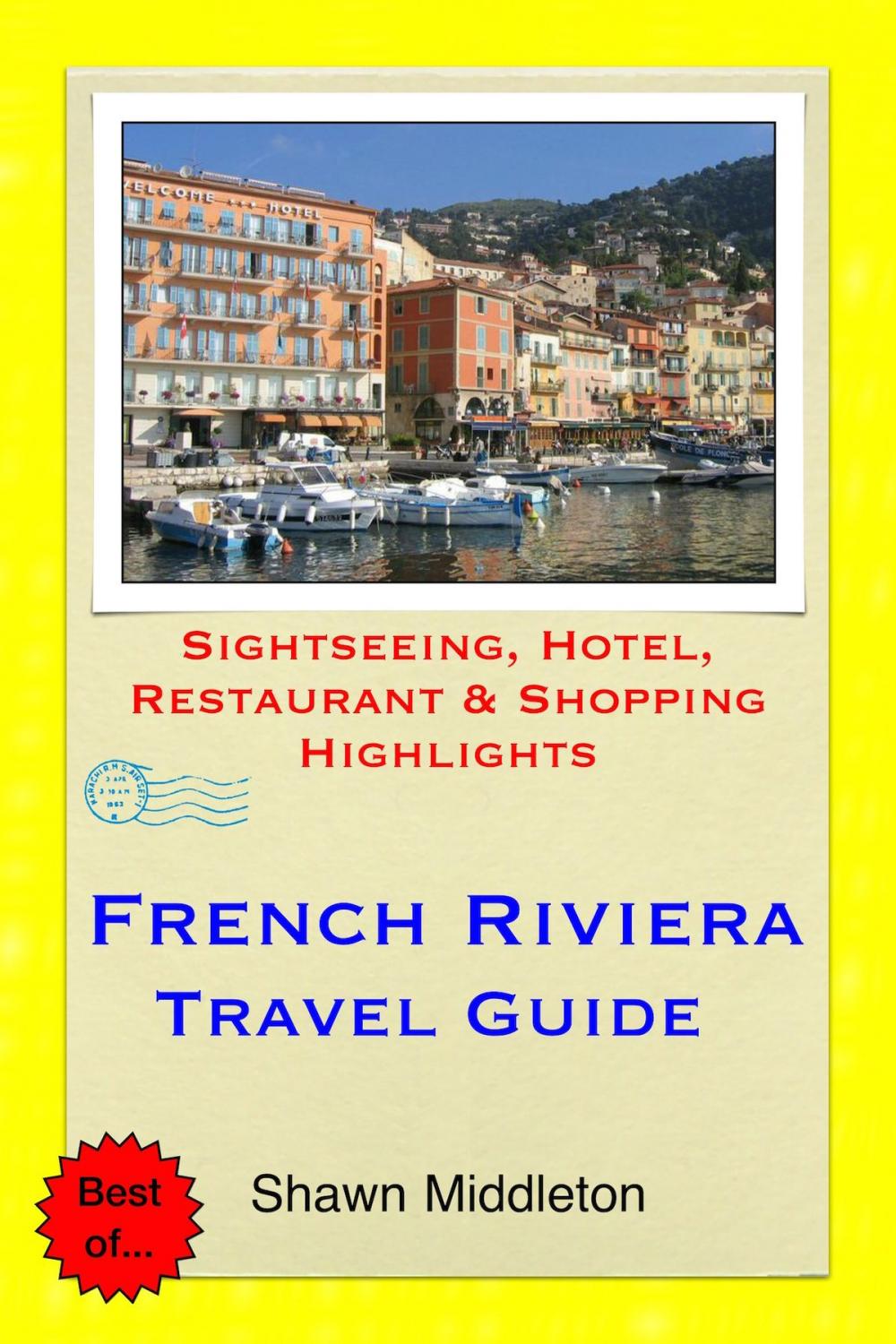 Big bigCover of French Riviera Travel Guide - Sightseeing, Hotel, Restaurant & Shopping Highlights (Illustrated)