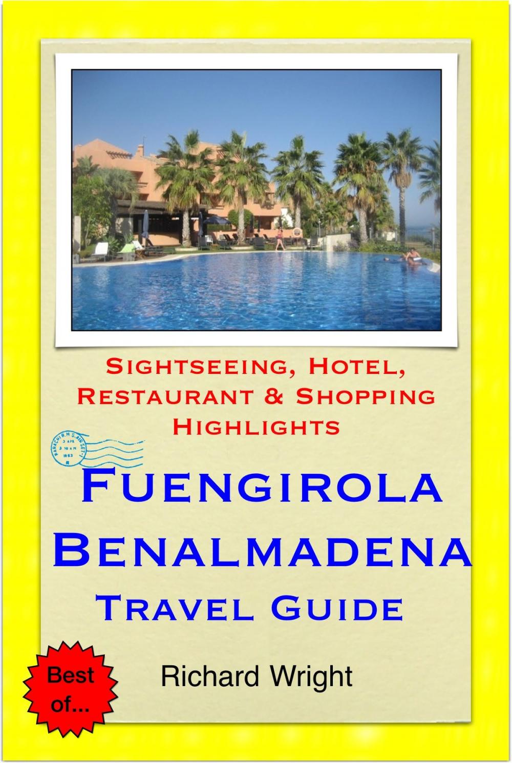 Big bigCover of Fuengirola & Benalmadena, Costa del Sol, Spain Travel Guide - Sightseeing, Hotel, Restaurant & Shopping Highlights (Illustrated)