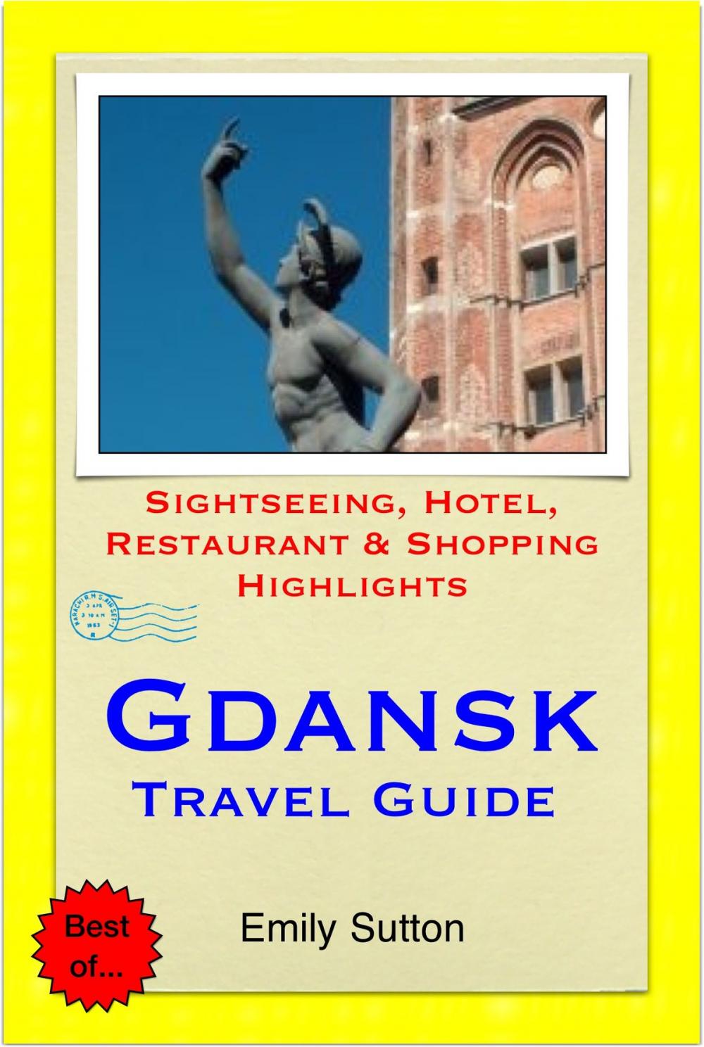 Big bigCover of Gdansk, Poland Travel Guide - Sightseeing, Hotel, Restaurant & Shopping Highlights (Illustrated)