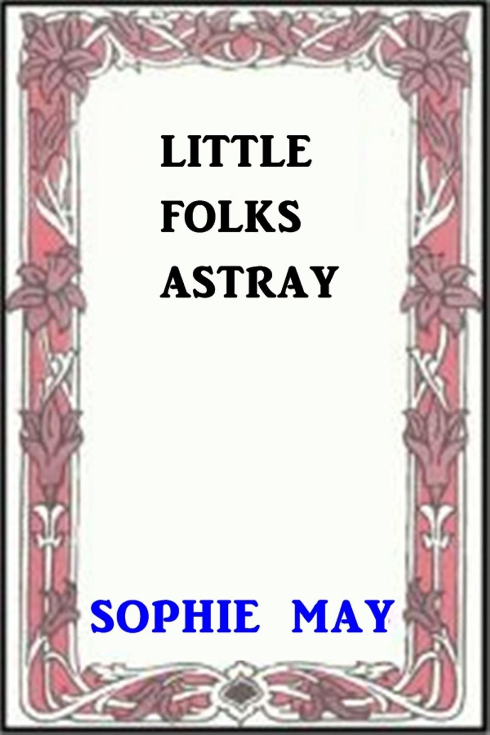 Big bigCover of Little Folks Astray