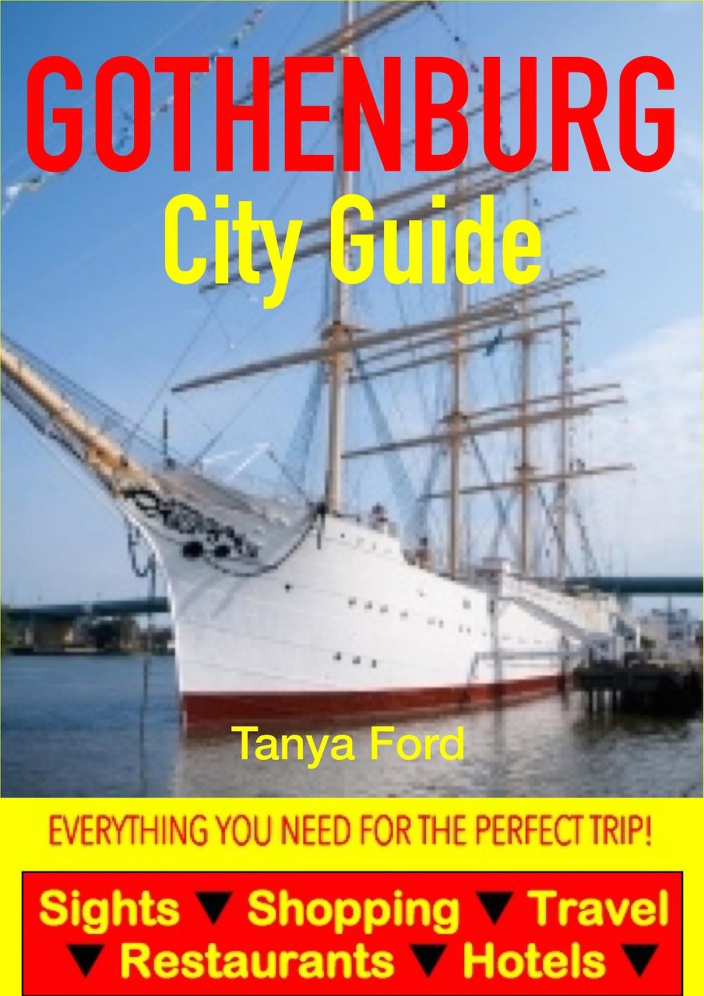 Big bigCover of Gothenburg City Guide - Sightseeing, Hotel, Restaurant, Travel & Shopping Highlights