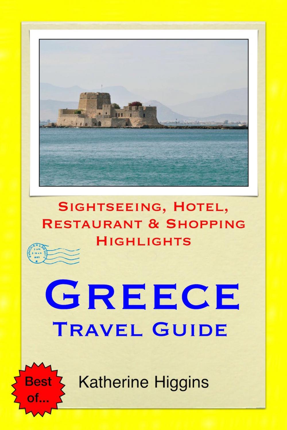 Big bigCover of Greece Travel Guide - Sightseeing, Hotel, Restaurant & Shopping Highlights (Illustrated)