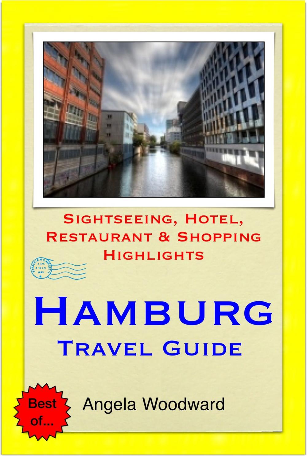 Big bigCover of Hamburg, Germany Travel Guide - Sightseeing, Hotel, Restaurant & Shopping Highlights (Illustrated)